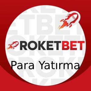 roketbet para yatırma